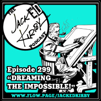 Episode 299- “Dreaming The Impossible!”