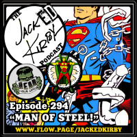 Episode 294- “Man Of Steel!”