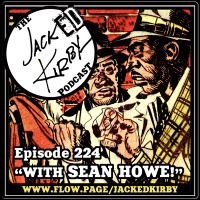 Episode 224- “With Sean Howe!”