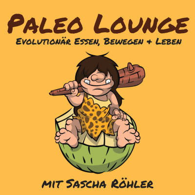 Paleo Lounge - Podcast: Abnehmen | Ernährung | Fitness | Gesundheit