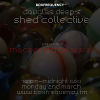 Douglas Deeps Radio Show #13 02/03/15 - Macerated Beats 2
