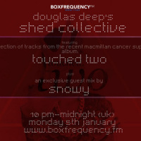 Douglas Deeps Radio Show #11 05/01/15 - Touched Two and DJ Snowy