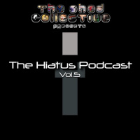 The Shed Collective presents The Hiatus Podcast Vol.5 - Manfred Hamil