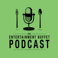 Life and Entertainment Buffet Podcast Updates