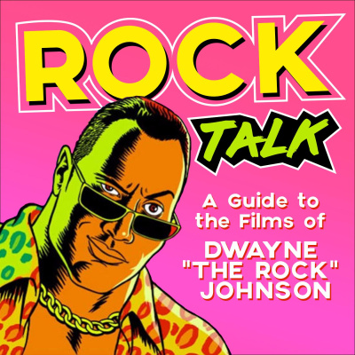 Rock Talk: A Guide To The Films Of Dwayne Johnson