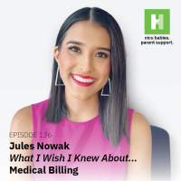 S10 E136: What I Wish I Knew About…Medical Billing ft. Jules Nowak