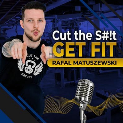 Cut The S#!t Get Fit