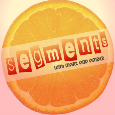 Segments | With Mark And Amber