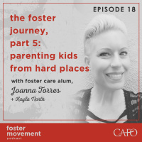Part 5: Parenting Kids from Hard Places with Guests Joanna Torres and Kayla North
