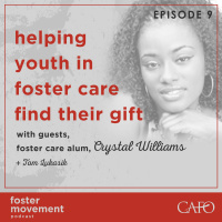 Helping Youth in Foster Care Find Their Gift: With Guests Crystal Williams  Tom Lukasik