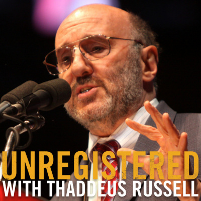 Unregistered With Thaddeus Russell