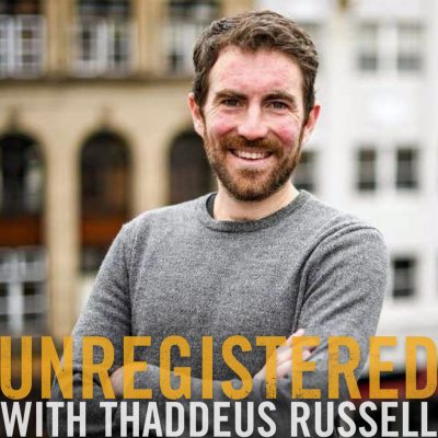 Unregistered With Thaddeus Russell
