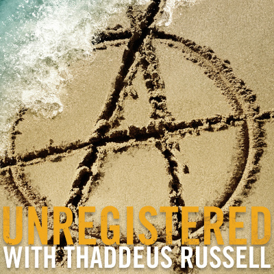 Unregistered With Thaddeus Russell