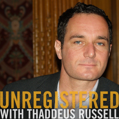 Unregistered With Thaddeus Russell