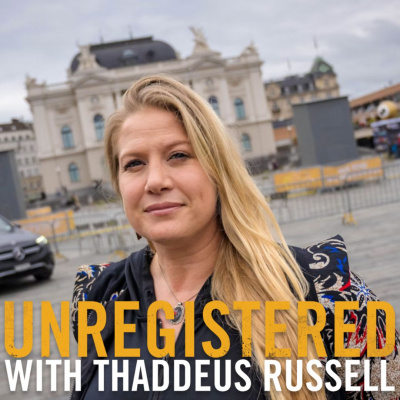 Unregistered With Thaddeus Russell