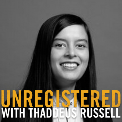 Unregistered With Thaddeus Russell