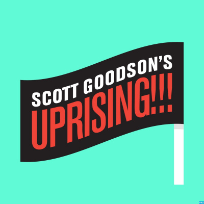 Scott Goodsons Uprising!!!