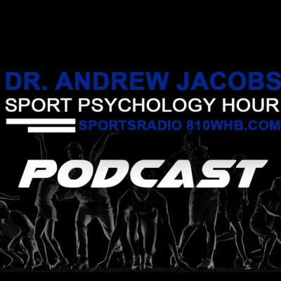 Sport Psychology Today With Dr. Andrew Jacobs