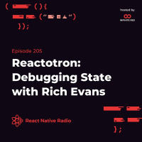 RNR 205 - Reactotron: Debugging State with Rich Evans