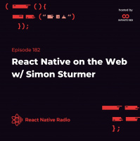 RNR 182 - React Native on the Web with Simon Sturmer