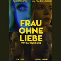 Short Film Unit #02 – Frau Ohne Liebe (Director: Patrick Suite)