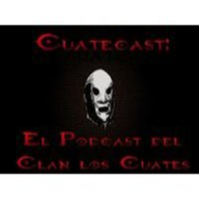 Cuatescast