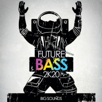 Big Sounds Future Bass 2K20