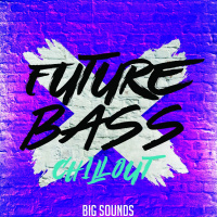 Big Sounds Future Bass Chill Out[SAMPLE PACK-CONSTRUCTION KITS-MIDI FILES]