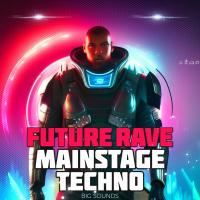 Big Sounds Future Rave  Mainstage Techno