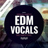 HighLife Samples EDM Vocals[DOWNLOAD FREE VOCAL SAMPLE PACK]