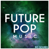 Big Sounds – Future Pop Music[Sample Pack-Midi Files,Kits,Sylenth-Massive Presets]