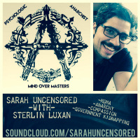 #009- Sterlin Luxan, Psychologic-Anarchist.com: MDMA, Anarchy  Getting Kidnapped by the Government