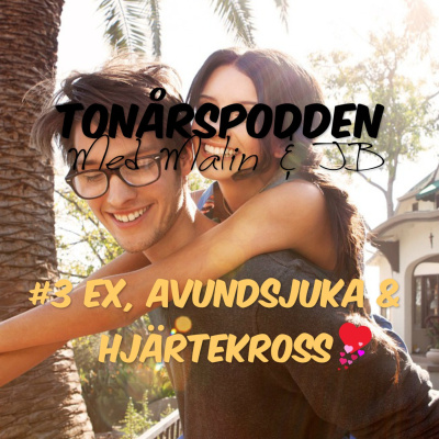 #1 Påkommen Under Sex - Tonårspodden Med Malin  Jb