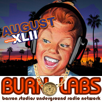 BURN Labs Podcast - August 2016 - XLII