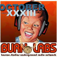 B.U.R.N. Labs Podcast OCTOBER 2015 -Episode XXXIII