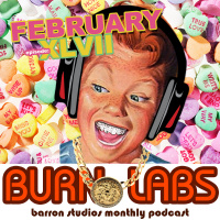 BURN LABS PODCAST - February 2017 - XLVII