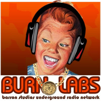 B.U.R.N. Labs Podcast APRIL 2015 EPISODE XXVII