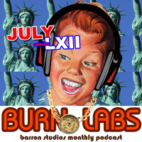 BURN LABS PODCAST - JULY 2018 LXII