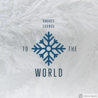 Andrey Egorov - To The world ( original mix 2018)