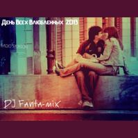 DJ Fanta-mix - День Всех Влюбленных 2013