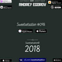 Andrey Egorov @ Sweetsetsation Выпуск #098 (30.10.2018)