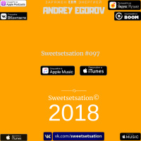 Andrey Egorov @ Sweetsetsation Выпуск #097 (28.09.2018)