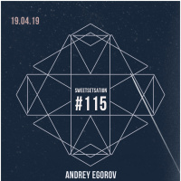 Andrey Egorov @ Sweetsetsation Club Episode#115 (19-04-2019) #115