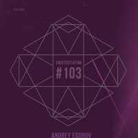 Andrey Egorov @ Sweetsetsation Club Episode #103 (25-01-2019)