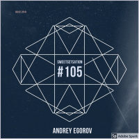 Andrey Egorov @ Sweetsetsation Club Episode #105 (08-02-2019)