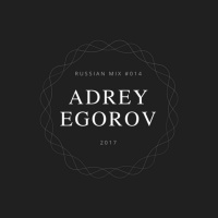 Andrey Egorov @ RUSSIAN MIX № 014 (15.05.2017)(promodj.com)