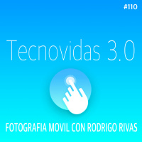 Cap 110 Fotografia Movil con @RodrigoRivasPH