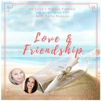 Love and Friendship with Daria Hanson and Julia Sotas