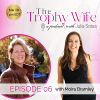 Português - Episode 6 - How To Be A Trophy Wife Podcast With Guest Moira Bramley