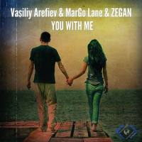 Vasiliy Arefiev  MarGo Lane  ZEGAN - Ты Со Мной (Original Mix)